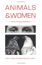 Cover of: Animals and women: feminist theoretical explorations