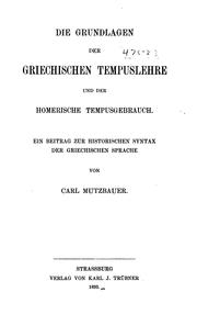 Die Grundlagen der griechischen Tempuslehre und der homerische Tempusgebrauch by Karl Mutzbauer