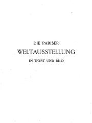 Cover of: Die Pariser Weltausstellung in Wort und Bild