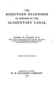 Cover of: The Roentgen diagnosis of diseases of the alimentary canal