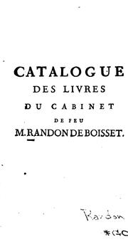 Cover of: Catalogue des livres du cabinet de feu M. Randon de Boisset, receveur général des finances: dont ...