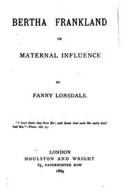 Cover of: Bertha Frankland or Maternal influence