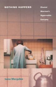 Cover of: Nothing happens: Chantal Akerman's hyperrealist everyday