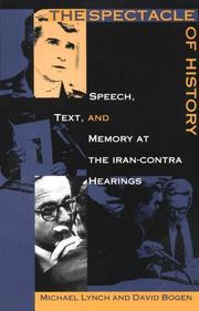 Cover of: The spectacle of history: speech, text, and memory at the Iran-Contra hearings