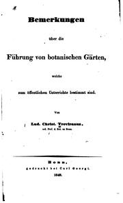 Cover of: Bemerkungen über die Führung von Botanischen Gärten, welche zum öffentlichen Unterrichte ...