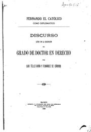 Cover of: Fernando el católico como diplomático: Discorso léido en la recepción del grado de doctor en derecho by 