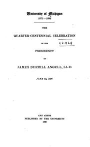 Cover of: The Quarter Centennial Celebration of the Presidency of James Burrill Angell, #, #, June 24, 1896