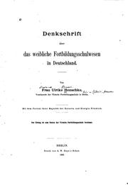 Cover of: Denkschrift über das weibliche Fortbildungsschulwesen in Deutschland