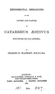 Cover of: Experimental researches on the causes and nature of catarrhus æstivus