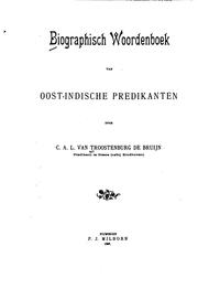 Cover of: Biographisch Woordeboek van Oost-Indische Predikanten by door C. A. L. Van Troostenburg de Bruijn, ...