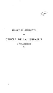 Exposition universelle de Philadelphie (1876) Catalogue du Cercle de la librairie, de l ... by Cercle de la librairie (France)