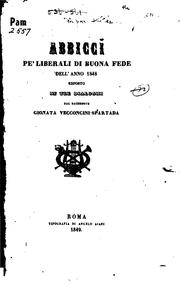 Cover of: Abbicci pe' liberali di buona fede dell'anno 1848: esposto in tre dialoghi