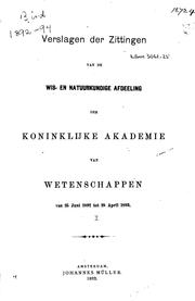 Verslagen der Zittingen van de Wis- en Natuurkundige Afdeeling der Koninklijke Akademie van ... by Koninklijke Akademie van Wetenschappen (Netherlands)