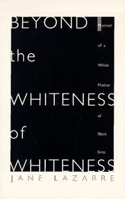 Cover of: Beyond The Whiteness of Whiteness: Memoir of a White Mother of Black Sons