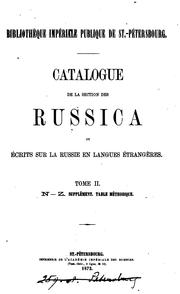 Cover of: Catalogue de la section des Russica, ou Écrits sur la Russie en langues étrangères by 