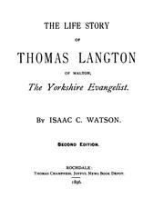 Cover of: The Life Story of Thomas Langton of Malton: The Yorkshire Evangelist by 