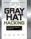 Cover of: Gray Hat Hacking 