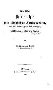 Cover of: Wie führt Goethe sein titanisches Faustproblem, das Bild seines eigenen Lebenskampfes ...