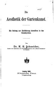 Cover of: Die Aesthetik der Gartenkunst: Ein Beitrag zur Einführung derselben in das Kunstsystem