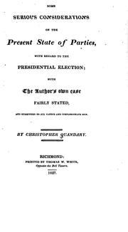 Cover of: Some Serious Considerations on the Present State of Parties, with Regard to the Presidential ... by 