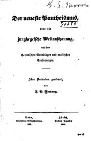 Cover of: Der neueste Pantheismus: Oder die Junghegelsche Weltanschauung, nach ihren theoretischen ...