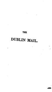 Cover of: The Dublin Mail: Or Intercepted Correspondence; to which is Added, a Packet of Poems