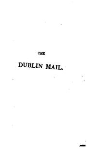 Cover of: The Dublin Mail: Or Intercepted Correspondence; to which is Added, a Packet of Poems by 