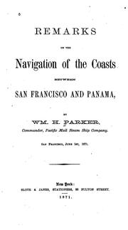 Cover of: Remarks on the Navigation of the Coasts Between San Francisco and Panama | 