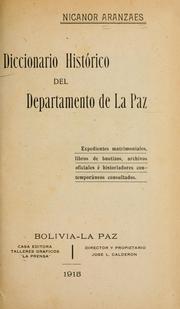 Cover of: Diccionario histórico del departamento de La Paz by Nicanor Aranzaes