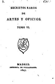 Secretos raros de Artes y oficios by Lucas Antonio de Palacio