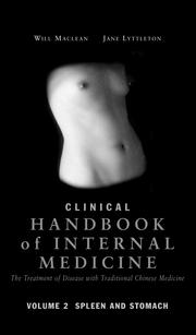 Cover of: Clinical handbook of internal medicine: the treatment of disease with traditional Chinese medicine