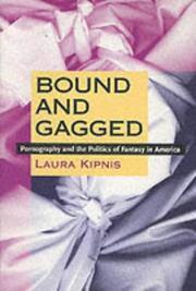 Cover of: Bound and Gagged by Laura Kipnis