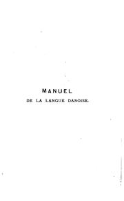 Cover of: Manuel de la langue danoise (danonorwégienne) à l'usage des étrangers by 