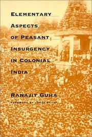 Elementary aspects of peasant insurgency in colonial India by Ranajit Guha