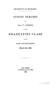 Cover of: Closing Remarks of Prof. J.V. Campbell to the Graduating Class of the Law Department, March 21st ...