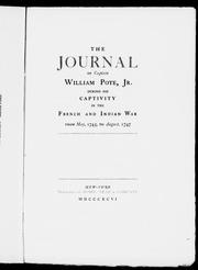 Cover of: The journal of Captain William Pote, Jr. during his captivity in the French and Indian war from May, 1745, to August, 1747