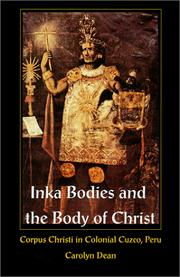 Cover of: Inka Bodies and the Body of Christ: Corpus Christi in Colonial Cuzco, Peru