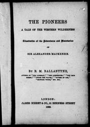 Cover of: The pioneers by by R.M. Ballantyne.