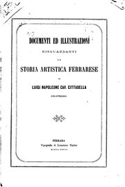 Cover of: Documenti ed illustrazioni risguar danti la storia artistica ferrarese