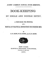 Book-keeping by Single and Double Entry: A Text-book for Schools and a Manual of Practical ... by Charles Peter Duff