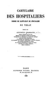 Cover of: Cartulaire des Hospitaliers: (Ordre de Saint-Jean de Jérusalem) du Velay