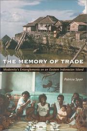Memory of Trade by Patricia Spyer, Patricia Spyer