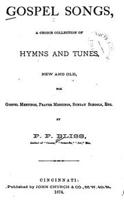 Cover of: Gospel Songs: A Choice Collection of Hymns and Tunes, New and Old, for Gospel Meetings, Prayer ...