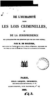 Cover of: De l'humanité dans les lois criminelles, et de la jurisprudence sur quelques-unes des questions ...