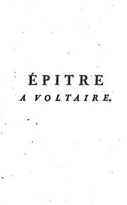 Cover of: Épitre a Voltaire,: piece qui a obtenu l'accessit au jugement de l'Académie françoise en 1779.