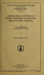 Cover of: Leisure-time activities of rural children in selected areas of West Virginia by Gardner, Ella