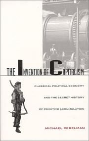 Cover of: The Invention of Capitalism | Michael Perelman