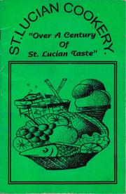 Cover of: St Lucian cookery: over a century of St Lucian taste