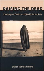 Cover of: Raising the Dead: Readings of Death and (Black) Subjectivity (New Americanists)