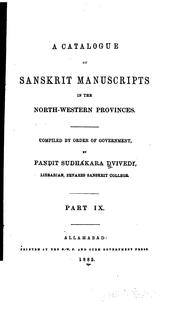 A Catalogue of Sanskrit manuscripts in the Norte-western provinces pt. 9, 1885 by Pandit Sudhákara Dvivedi